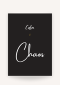Calm & Chaos