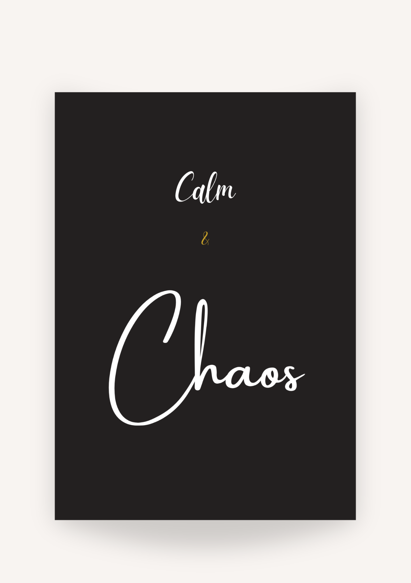 Calm & Chaos